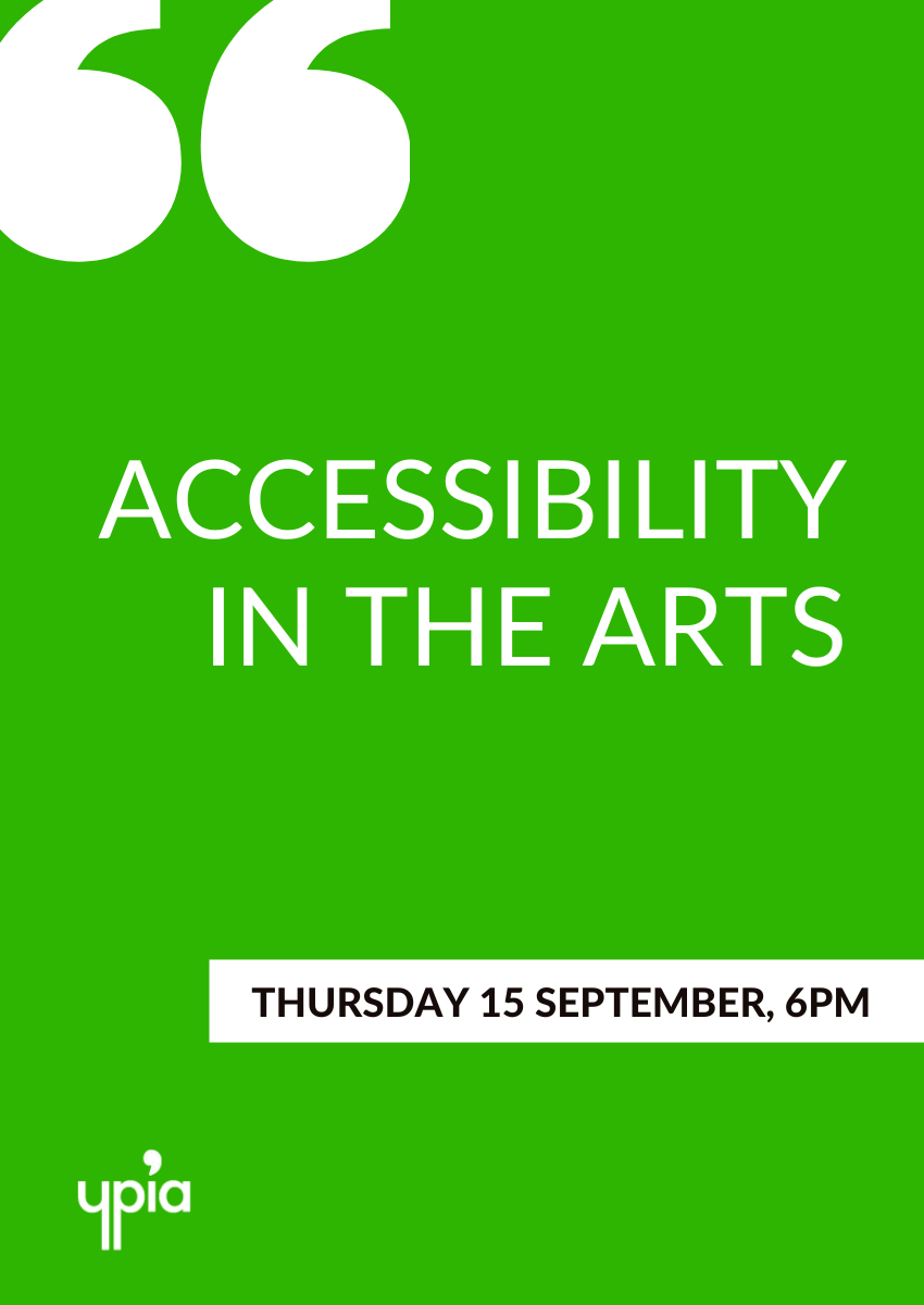 Accessibility in the Arts - YPIA Event